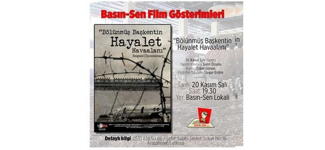 Bölünmüş başkentin havalimanı belgeseli Basın-Sen lokalinde yarın gösterilecek