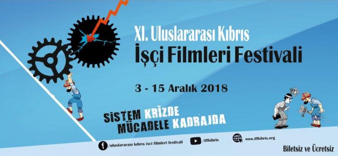 11. Uluslararası Kıbrıs işçi filmleri festivali 3-15 Aralıkta…