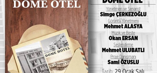 Dome Hotel belgeseli yarın akşam Basın–Sen'de gösterilecek