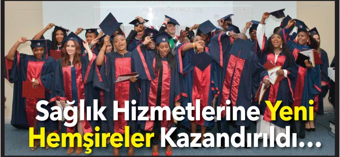 Sağlık Hizmetlerine Yeni Hemşireler Kazandırıldı…