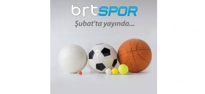 BRT Spor yayına başladı