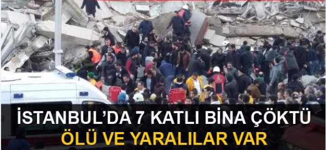 İstanbul Kartal’da 7 katlı bina çöktü: Ölü ve yaralılar var (video)