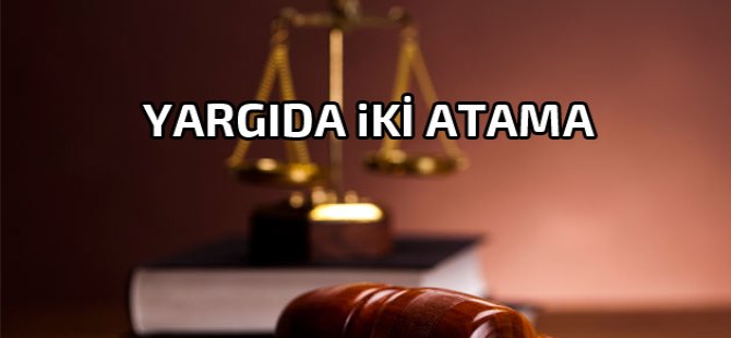 Yargıda 2 atama