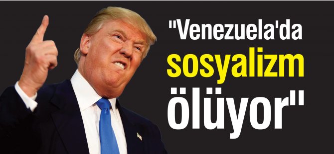 "Venezuela'da sosyalizm ölüyor"