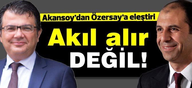 Asım Akansoy'dan Kudret Özersay'a "Ne bizi ne Kıbrıslı Rumlar’ı ne Türkiye’yi ne de dünyayı aldatmayınız"