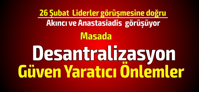 "Anastasiadis desantralizasyonu görüşmeye hazır olduğunu iletecek" iddiası...