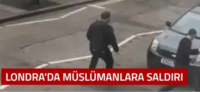 Londra'da Müslümanlara saldırı