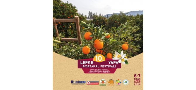 10. Yafa Portakal Festivali 6-7 Nisan’da Lefke Çarşı Merkezi’nde