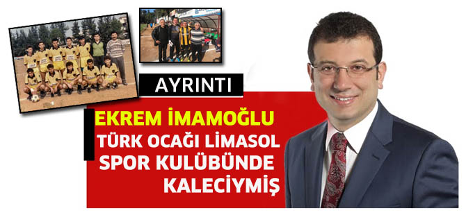 CHP'nin o ismi meğer Kıbrıs'ta kalecilik yapmış