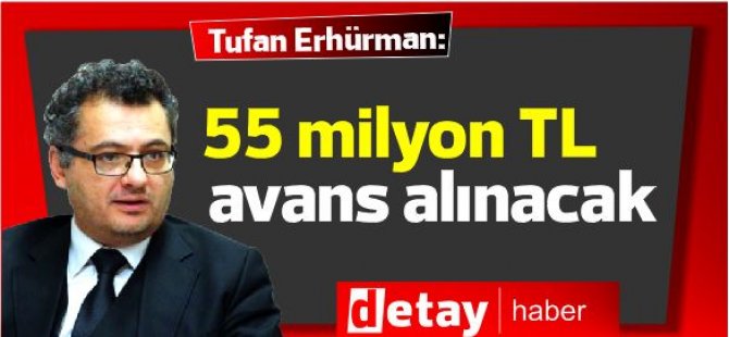Erhürman: "Merkez Bankası'ndan 55 milyon TL avans alınacak"