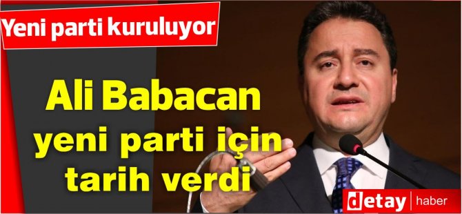 Ali Babacan, yeni parti için tarih verdi