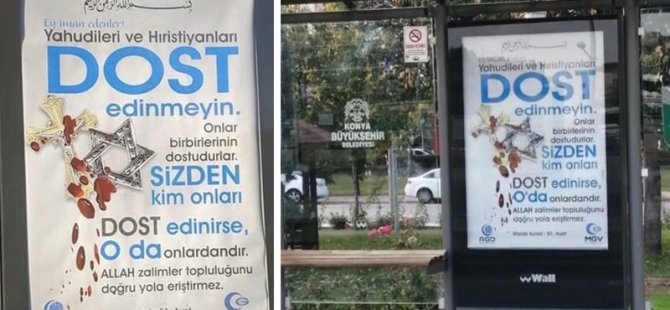 Konya'da otobüs duraklarına “Yahudileri ve Hristiyanları dost edinmeyin" yazılı afişler asıldı