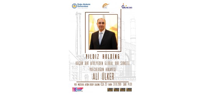 Yıldız Holding Yönetim Kurulu Başkan Yardımcısı Ali Ülker DAÜ’de konferans verecek