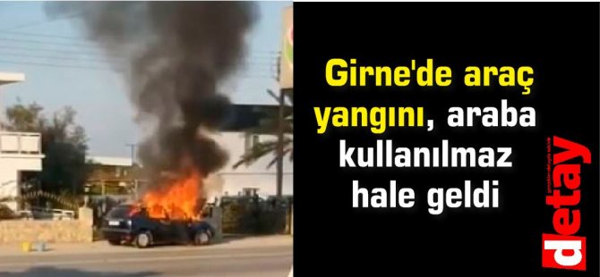 Girne'de araç yangını, araba kullanılmaz hale geldi (video)