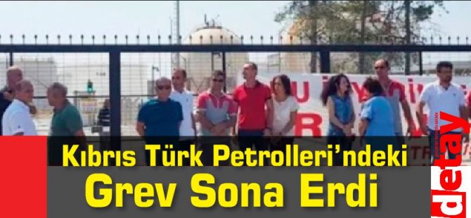 Kıbrıs Türk Petrolleri’ndeki Grev Sona Erdi