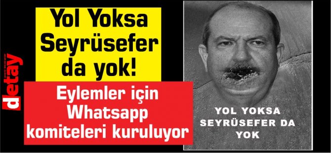 Yol Yoksa Seyrüsefer da yok! Eylemler için Whatsapp komiteleri kuruluyor