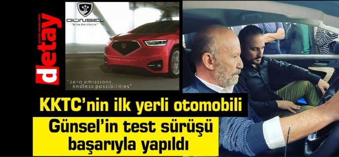 KKTC’nin ilk yerli otomobili:Günsel’in test sürüşü  başarıyla yapıldı