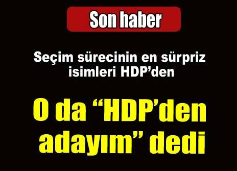 Seçim sürecinin en sürpriz isimleri HDP'den