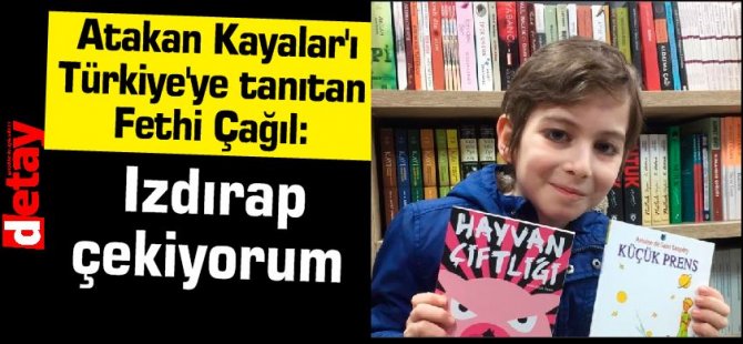 Atakan Kayalar'ı Türkiye'ye tanıtan Fethi Çağıl: Izdırap çekiyorum