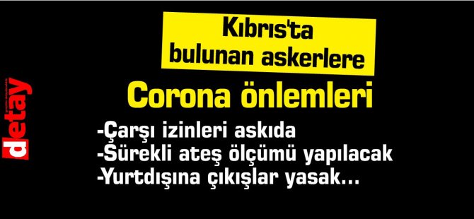 Kıbrıs'ta askerlere Corona önlemi