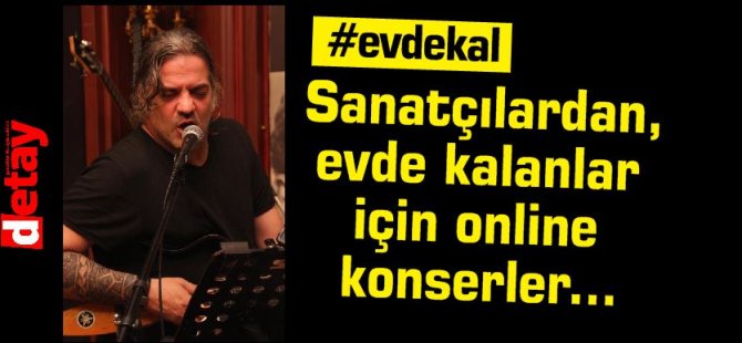 Sanatçılardan, evde kalanlar için online konserler...Bu akşam Arda Gündüz konser verecek