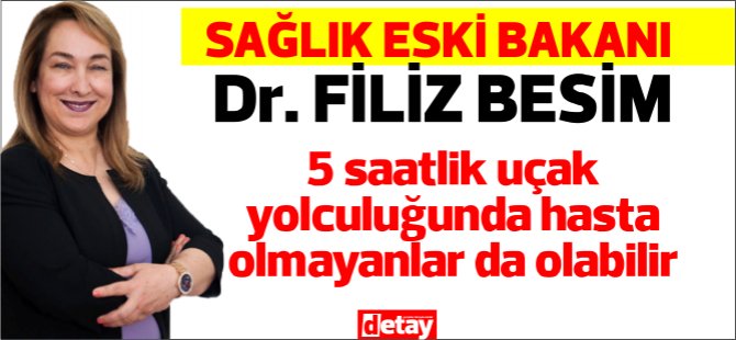Dr. Filiz Besim'den önemli uyarı