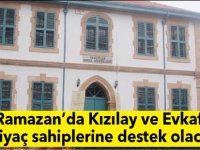 Ramazan’da Kızılay ve Evkaf ihtiyaç sahiplerine destek olacak