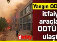 Yangın Orta Doğu Teknik Üniversitesi kampüsüne yakın bir bölgeye ulaştı