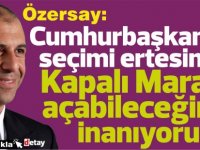 Özersay:Maraş politikasında doğru yöndeyiz