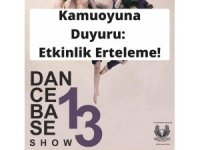 Kamuoyuna Önemli Duyuru: “Dance Base Show 13” Etkinliği Ertelendi