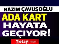 Ada Kart hayata geçiyor!