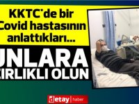 KKTC'de bir Covid hastasının anlattıkları...Eşimi yanımdan aldılar