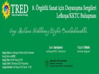 TRED 8 .Örgütlü Sanat için Dayanışma sergileri Lefkoşa'da