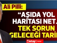 Pilli, “Mart ayında kapandık, mart ayında açılacağız''