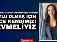 Mutlu olmak için önce kendimizi sevmeliyiz