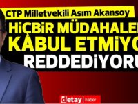 Akansoy:Bugün, Kıbrıslı Türklerin siyasi temsiliyeti gasbedilmiştir...