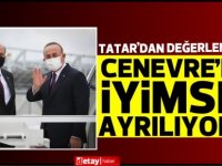 Cumhurbaşkanı Tatar, yazılı açıklamayla süreci değerlendirdi: “Cenevre’den iyimser bir şekilde ayrılıyoruz”