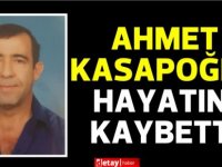 Ahmet Kasapoğlu hayatını kaybetti