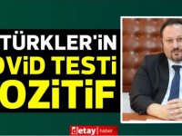 Ziya Öztürkler'in covid testi pozitif