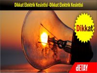 Dikkat bu bölgelerde elektrik kesintisi