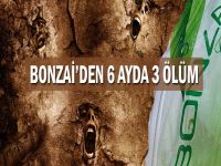 Bonzai’den 3 ölüm   