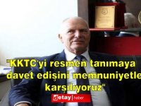 "KKTC'yi resmen tanımaya davet edişini memnuniyetle karşılıyoruz"