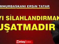 Tatar: “Adayı silahlandırmak, kuşatmadır”