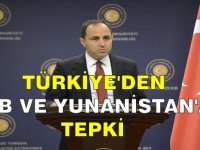 Türkiye'den AB ve Yunanistan'a tepki