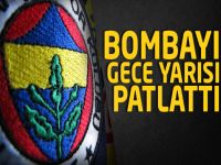 Fenerbahçe'den gece yarısı bombası!