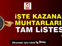 İşte Kazanan Muhtarların Tam Listesi