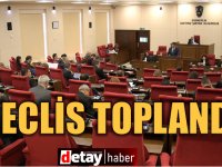 Meclis Genel Kurulu toplandı