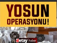 Polisten ''Yosun Operasyonu''
