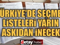 Türkiye’de seçmen listeleri yarın askıdan inecek