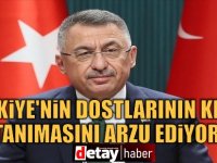 Oktay: Türkiye'nin dostlarının KKTC'yi tanımasını arzu ediyoruz